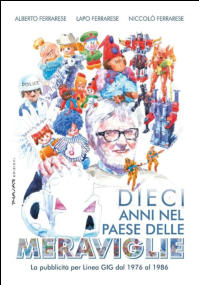 La copertina del libro "Dieci anni nel paese delle meraviglie. La pubblicit per Linea GIG dal 1976 al 1986" (Phasar Edizioni, 2016)