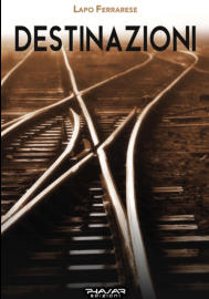 La copertina del libro "Destinazioni" (Phasar Edizioni, 2020)